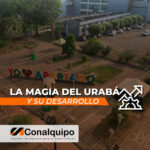 La magia del Urabá Antioqueño y su desarrollo.