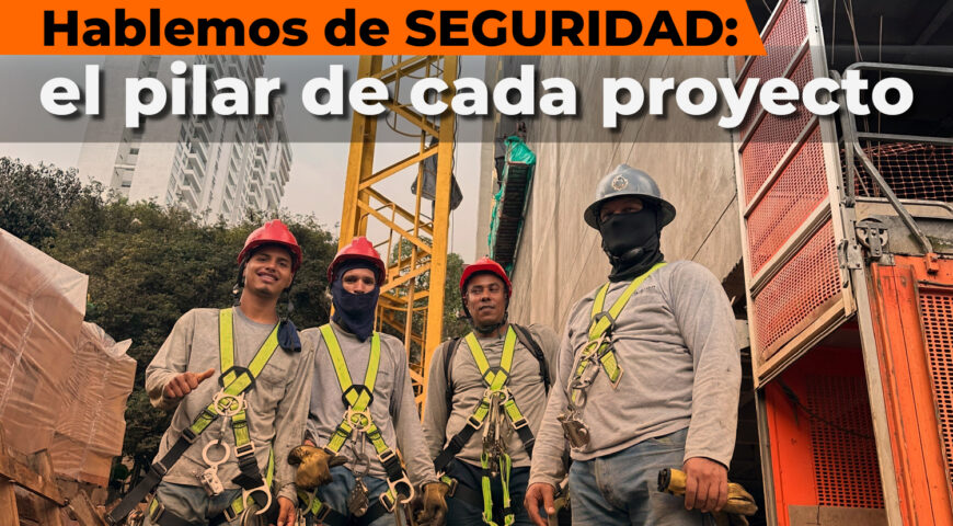 🦺 Hablemos de seguridad: el pilar invisible que sostiene cada proyecto de construcción